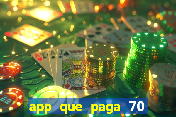 app que paga 70 reais para se cadastrar 2023